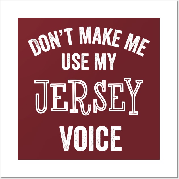 Jersey Voice Accent Funny New Jersey Jerseyan Gift Wall Art by HuntTreasures